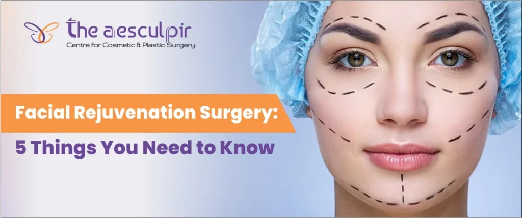 Facial Rejuvenation Surgery