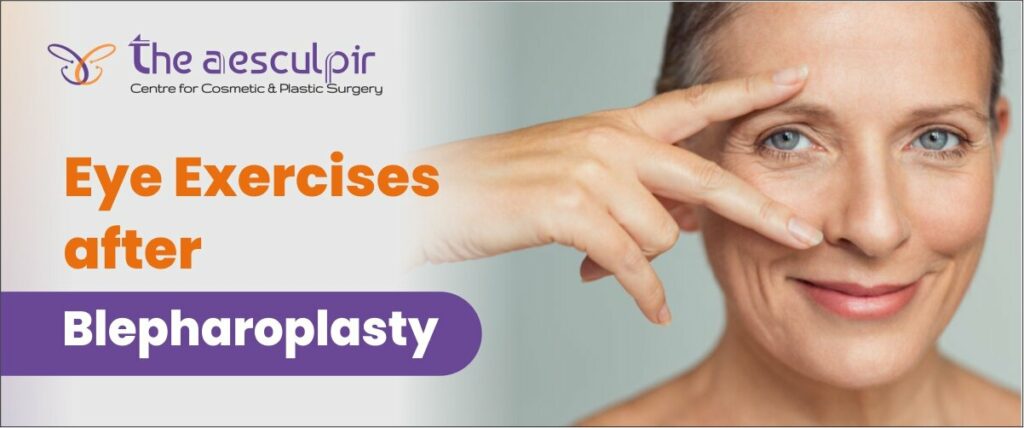 eye exercises after blepharoplasty