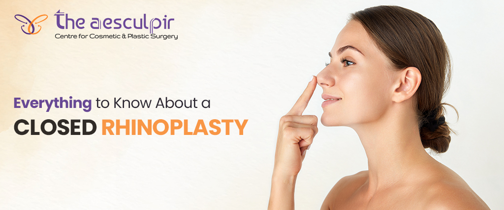 Everything to Know About a Closed Rhinoplasty