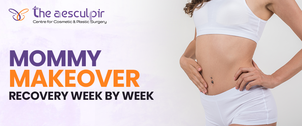 Mommy Makeover Recovery Week by Week